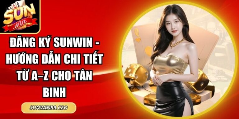 Đăng Ký sunwin 13 Đăng ký Sunwin