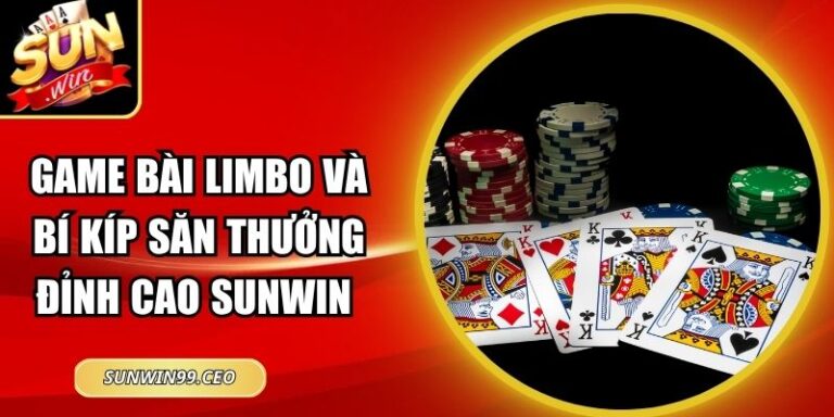 Game Bài Limbo Và Bí Kíp Săn Thưởng Đỉnh Cao Sunwin 10 Game Bài Limbo Và Bí Kíp Săn Thưởng Đỉnh Cao Sunwin