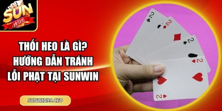 Thối Heo Là Gì? Hướng Dẫn Tránh Lỗi Phạt Tại Sunwin 3 Thối Heo Là Gì? Hướng Dẫn Tránh Lỗi Phạt Tại Sunwin